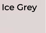 Ice Grey